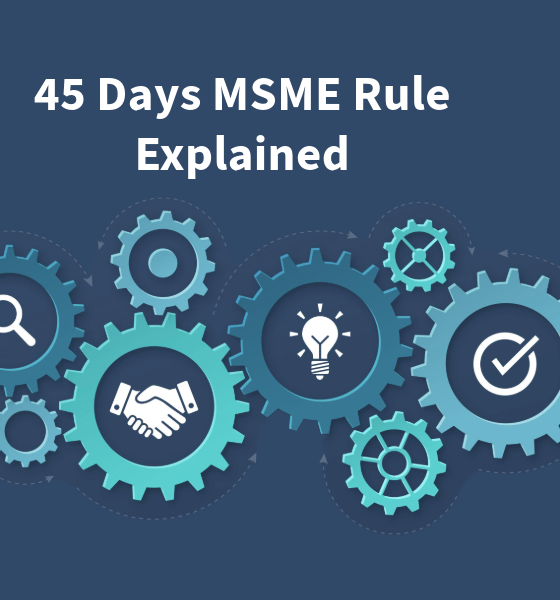 MSME 45 Day rule_explained
